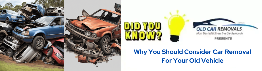 Car Removal For Your Old Vehicle